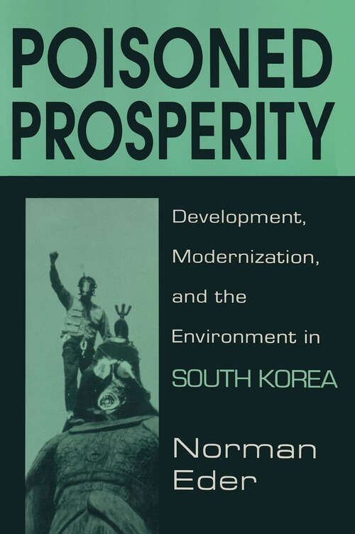 Book cover of Poisoned Prosperity: Development, Modernization and the Environment in South Korea