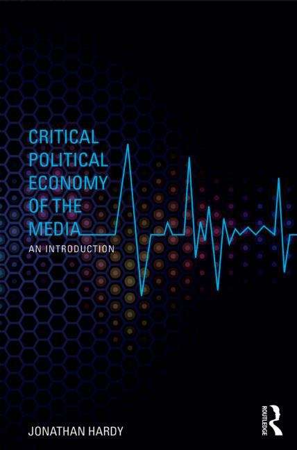 Book cover of Critical Political Economy Of The Media (PDF)