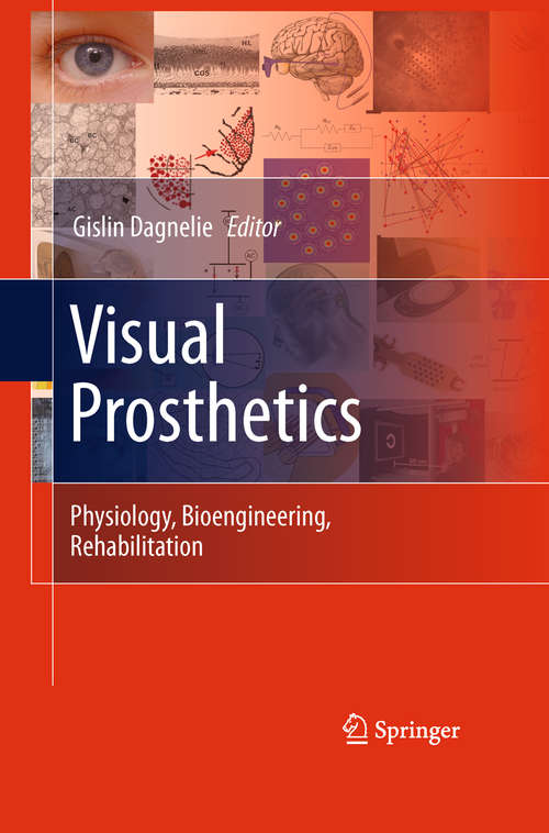 Book cover of Visual Prosthetics: Physiology, Bioengineering, Rehabilitation (2011)