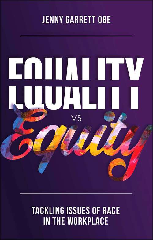 Book cover of Equality vs Equity: Tackling Issues of Race in the Workplace