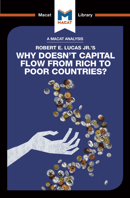 Book cover of Why Doesn't Capital Flow from Rich to Poor Countries? (The Macat Library)