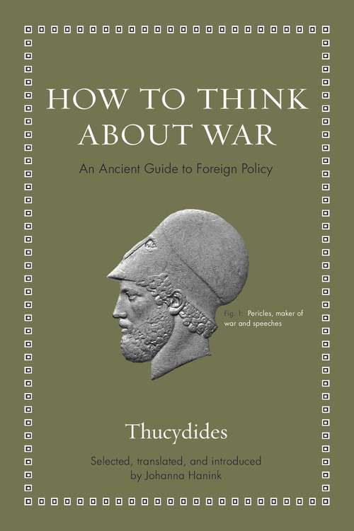 Book cover of How to Think about War: An Ancient Guide to Foreign Policy (Ancient Wisdom for Modern Readers)