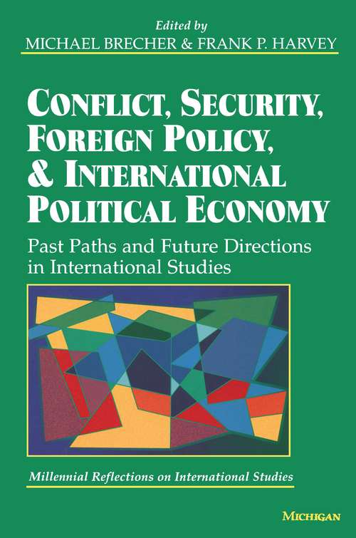 Book cover of Conflict, Security, Foreign Policy, and International Political Economy: Past Paths and Future Directions in International Studies (Millennial reflections on international studies)