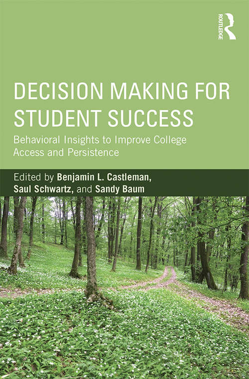 Book cover of Decision Making for Student Success: Behavioral Insights to Improve College Access and Persistence