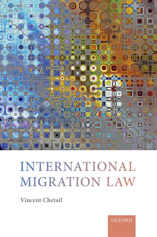Book cover of International Migration Law (International Law Ser.)