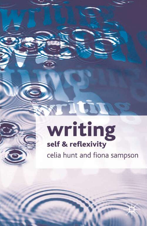 Book cover of Writing: Self and Reflexivity (1st ed. 2005)