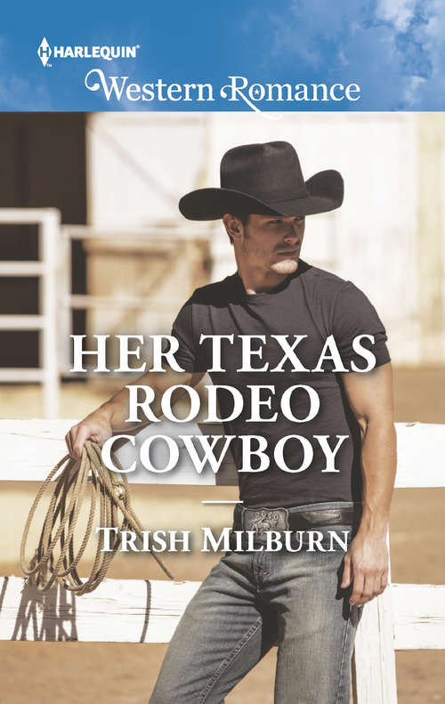 Book cover of Her Texas Rodeo Cowboy: Her Texas Rodeo Cowboy Winning The Rancher's Heart Twins For The Texas Rancher The Cowboy And The Cop (ePub edition) (Blue Falls, Texas #12)