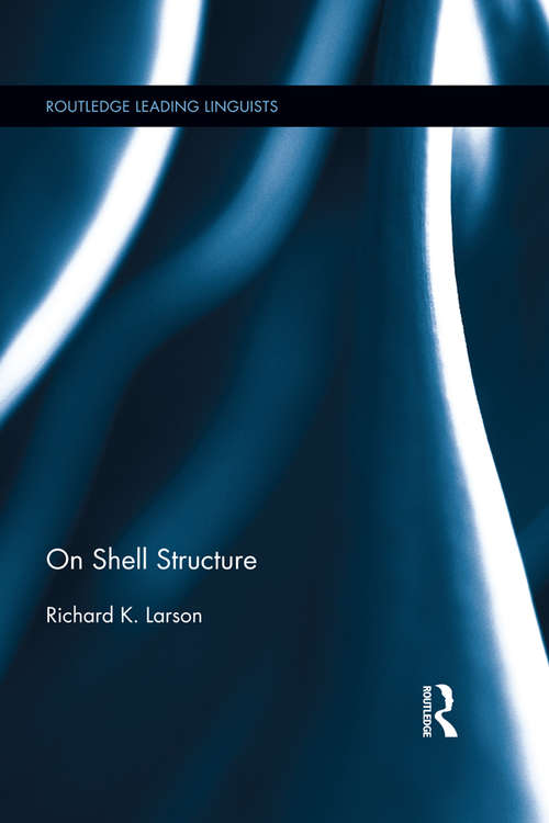 Book cover of On Shell Structure (Routledge Leading Linguists)