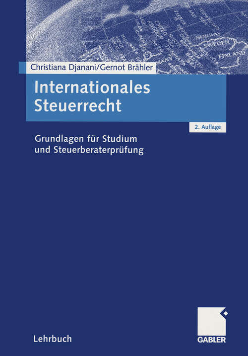 Book cover of Internationales Steuerrecht: Grundlagen für Studium und Steuerberaterprüfung (2., überarb. Aufl. 2004)