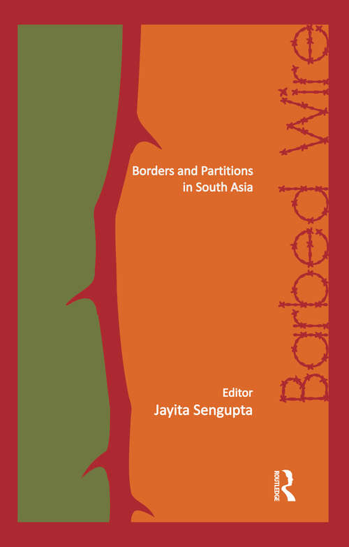 Book cover of Barbed Wire: Borders and Partitions in South Asia