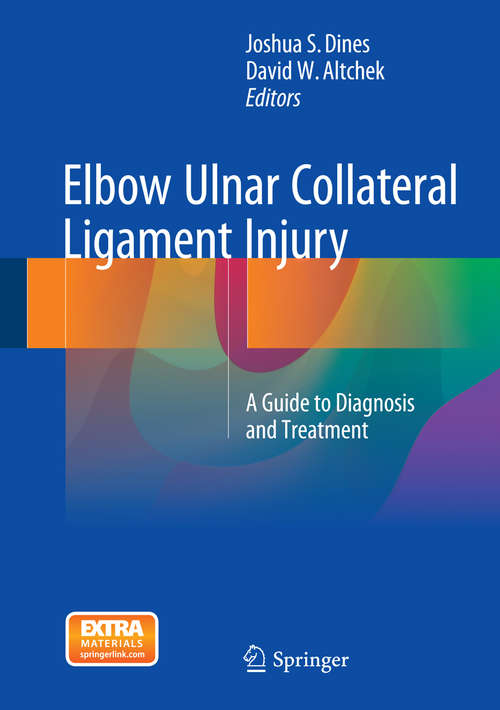 Book cover of Elbow Ulnar Collateral Ligament Injury: A Guide to Diagnosis and Treatment (2015)