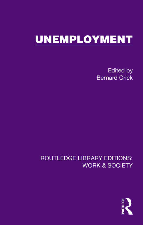 Book cover of Unemployment (Routledge Library Editions: Work & Society)