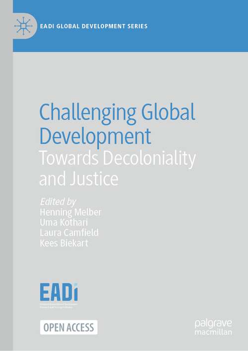 Book cover of Challenging Global Development: Towards Decoloniality and Justice (1st ed. 2024) (EADI Global Development Series)