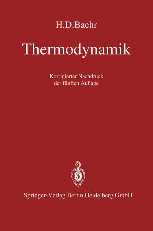 Book cover of Thermodynamik: Eine Einführung in die Grundlagen und ihre technischen Anwendungen (5. Aufl. 1984)