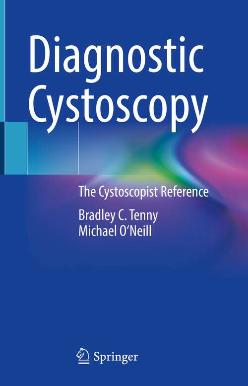 Book cover of Diagnostic Cystoscopy: The Cystoscopist Reference (1st ed. 2022)