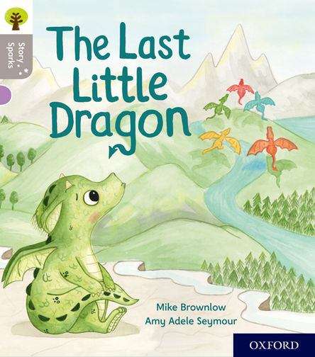 Book cover of Oxford Reading Tree Story Sparks: The Last Little Dragon (PDF)