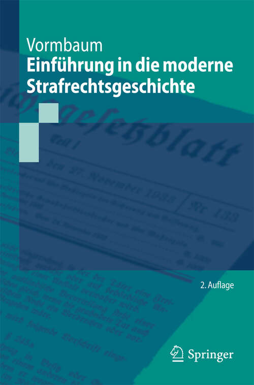 Book cover of Einführung in die moderne Strafrechtsgeschichte (2. Aufl. 2011) (Springer-Lehrbuch)