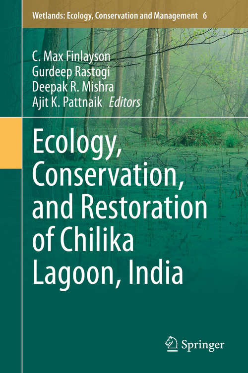 Book cover of Ecology, Conservation, and Restoration of Chilika Lagoon, India (1st ed. 2020) (Wetlands: Ecology, Conservation and Management #6)