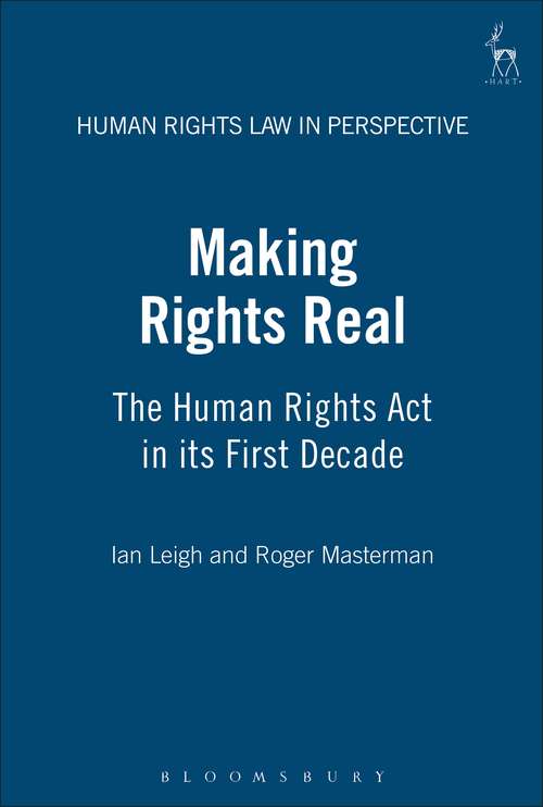 Book cover of Making Rights Real: The Human Rights Act in its First Decade (Human Rights Law in Perspective)