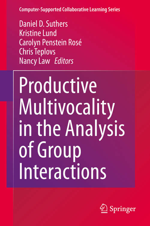 Book cover of Productive Multivocality in the Analysis of Group Interactions (2013) (Computer-Supported Collaborative Learning Series #15)