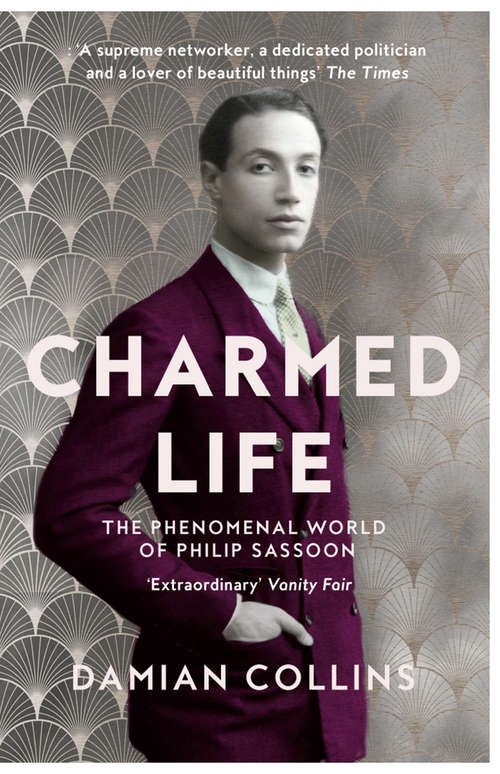 Book cover of Charmed Life: The Phenomenal World Of Philip Sassoon (ePub edition)
