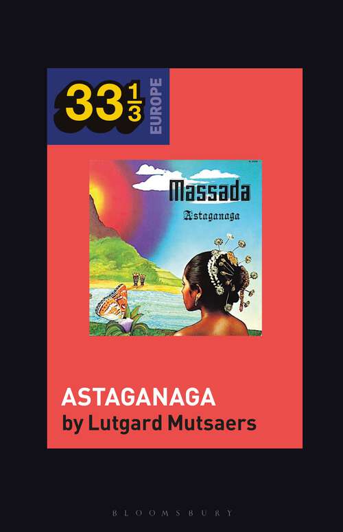 Book cover of Massada's Astaganaga (33 1/3 Europe)