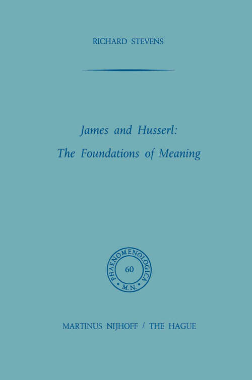 Book cover of James and Husserl: The Foundations of Meaning (1974) (Phaenomenologica #60)