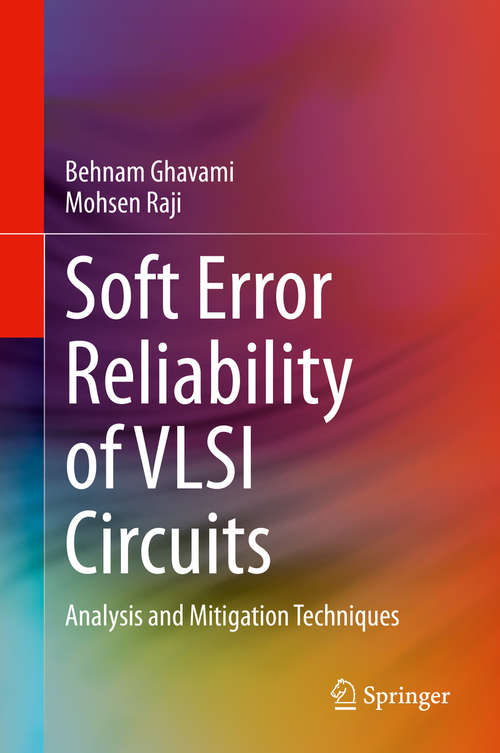 Book cover of Soft Error Reliability of VLSI Circuits: Analysis and Mitigation Techniques (1st ed. 2021)
