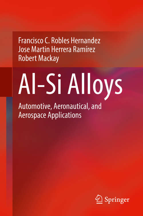 Book cover of Al-Si Alloys: Automotive, Aeronautical, and Aerospace Applications