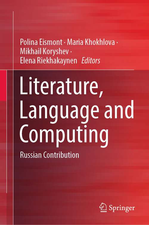 Book cover of Literature, Language and Computing: Russian Contribution (1st ed. 2023)