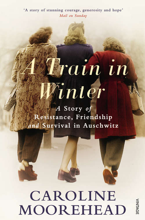 Book cover of A Train in Winter: A Story of Resistance, Friendship and Survival in Auschwitz (The\resistance Trilogy Ser. #1)