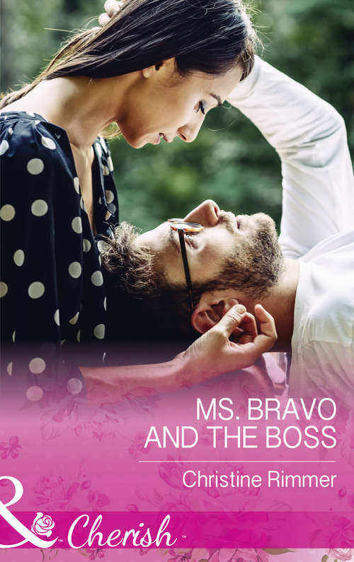 Book cover of Ms. Bravo And The Boss: If Winter Comes Ms. Bravo And The Boss (ePub edition) (The Bravos of Justice Creek #5)