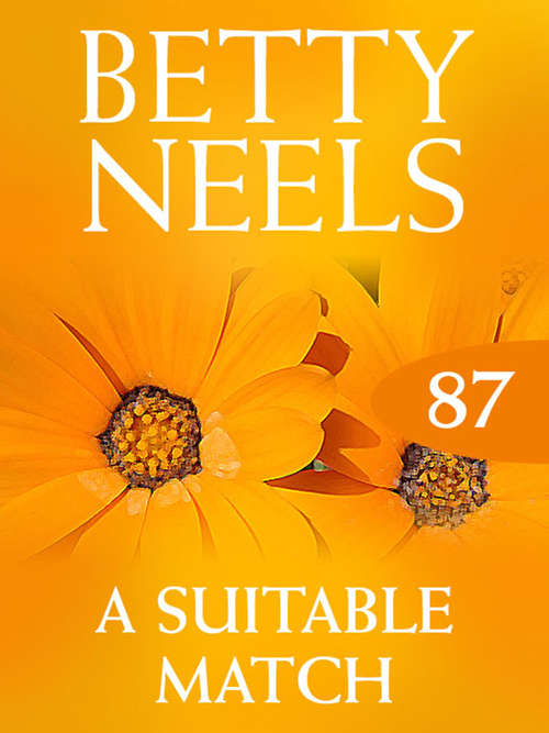 Book cover of A Suitable Match (ePub First edition) (Betty Neels Collection #87)