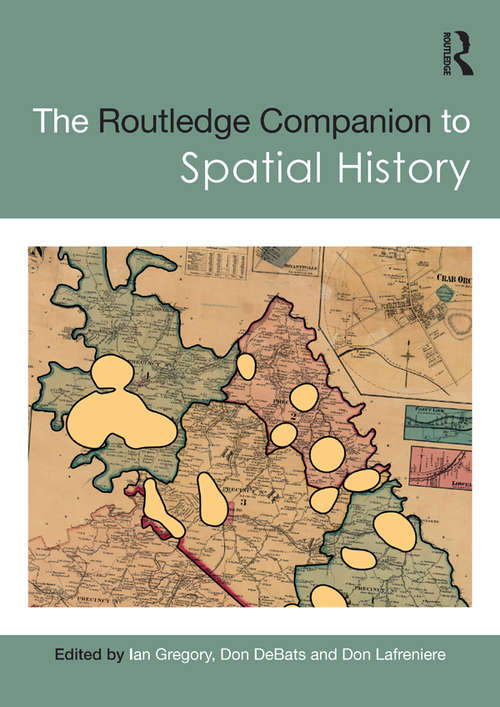 Book cover of The Routledge Companion to Spatial History (Routledge Companions)