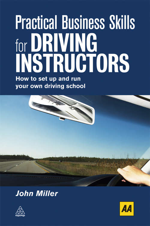 Book cover of Practical Business Skills for Driving Instructors: How to Set Up and Run Your Own Driving School