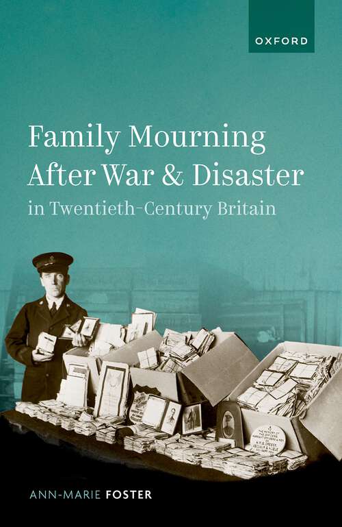 Book cover of Family Mourning After War and Disaster in Twentieth-Century Britain