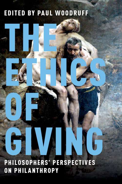 Book cover of The Ethics of Giving: Philosophers' Perspectives on Philanthropy