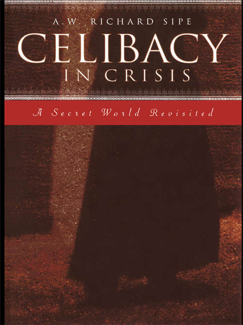 Book cover of Celibacy in Crisis: A Secret World Revisited