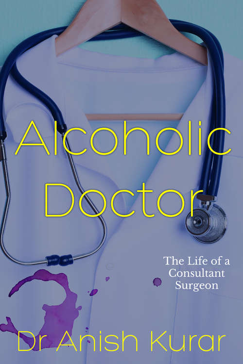 Book cover of Alcoholic Doctor