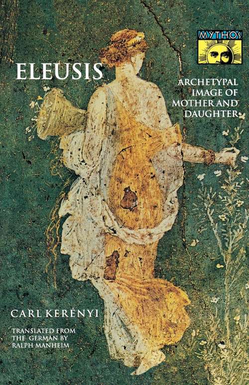 Book cover of Eleusis: Archetypal Image of Mother and Daughter