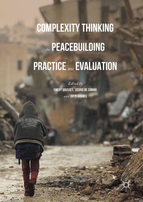 Book cover of Complexity Thinking for Peacebuilding Practice and Evaluation (1st ed. 2016)