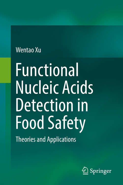 Book cover of Functional Nucleic Acids Detection in Food Safety: Theories and Applications (1st ed. 2016)