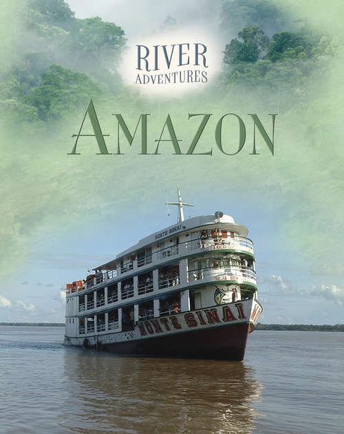 Book cover of The Amazon (River Adventures)