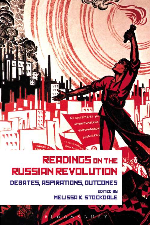 Book cover of Readings on the Russian Revolution: Debates, Aspirations, Outcomes