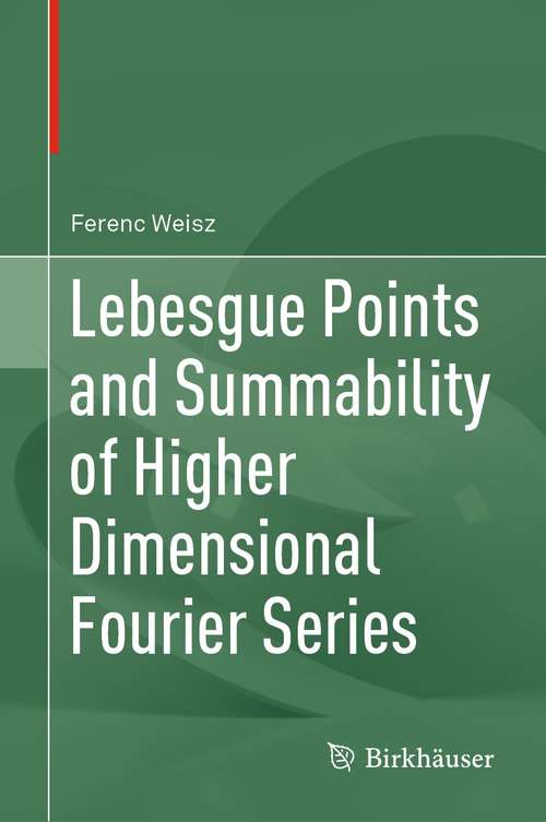 Book cover of Lebesgue Points and Summability of Higher Dimensional Fourier Series (1st ed. 2021)