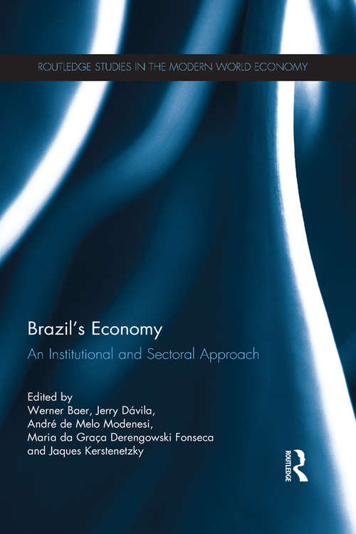 Book cover of Brazil’s Economy: An Institutional and Sectoral Approach (Routledge Studies in the Modern World Economy)