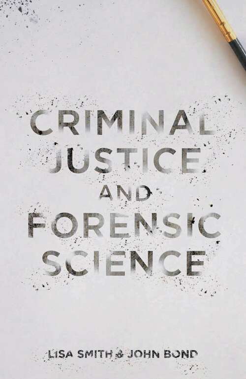 Book cover of Criminal Justice and Forensic Science: A Multidisciplinary Introduction (2014)