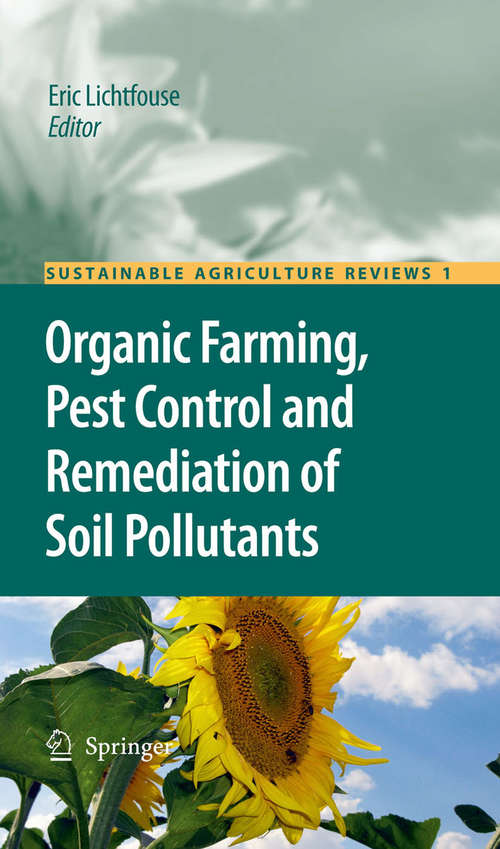 Book cover of Organic Farming, Pest Control and Remediation of Soil Pollutants (2010) (Sustainable Agriculture Reviews #1)