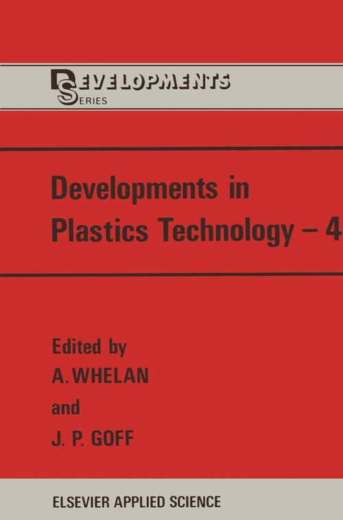Book cover of Developments in Plastics Technology—4 (1989)