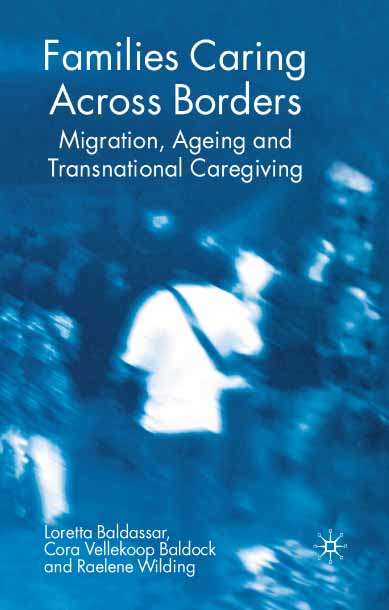Book cover of Families Caring Across Borders: Migration, Ageing and Transnational Caregiving (2007)